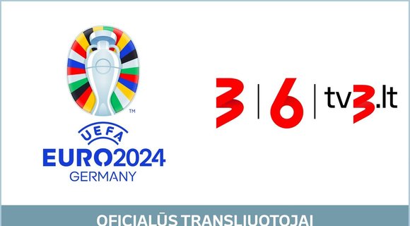 Oficiali UEFA EURO 2024 transliuotoja – TV3 žiniasklaidos grupė (nuotr. TV3)